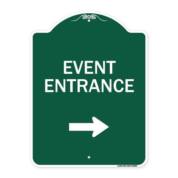 Signmission Event Entrance With Right Arrow, Green & White Aluminum Architectural Sign, 18" H, GW-1824-24088 A-DES-GW-1824-24088 - main